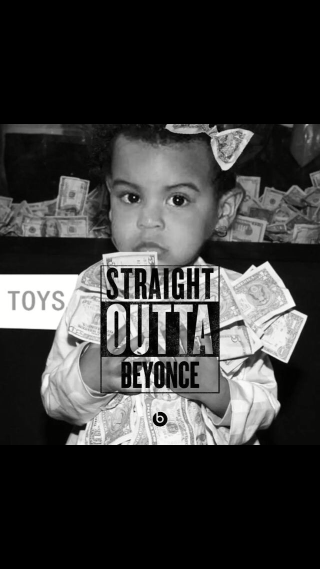 Baby Blue Ivy Carter holding wads of cash with a chest of cash behind her labeled TOYS. The frame reads Straight Outta Beyonce.