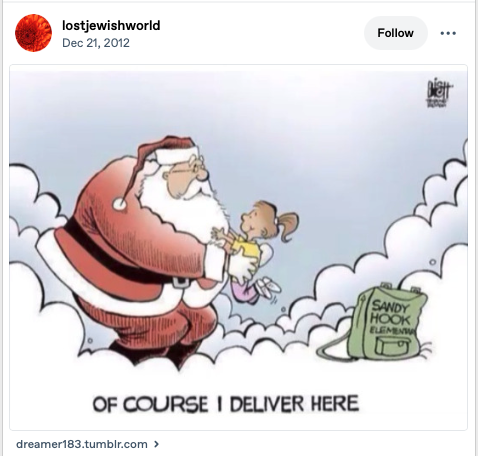 A political cartoon of Santa delivering gifts to a Sandy Hook victim in heaven.